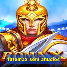 futemax sem anucios